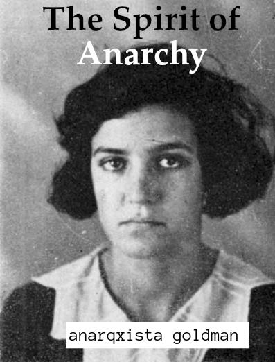 The Spirit of Anarchy The Anarchist Library