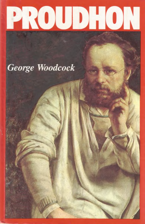 g-w-george-woodcock-pierre-joseph-proudhon-1.png