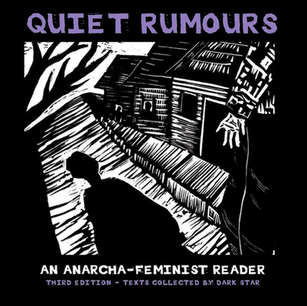 Quiet Rumours: An Anarcha-Feminist Reader