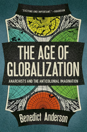 The Age Of Globalization The Anarchist Library