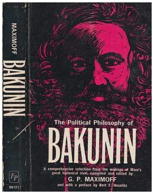 The Political Philosophy of Bakunin | The Anarchist Library