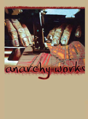 Anarchy Works (2010)