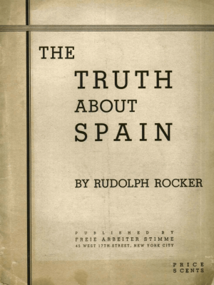 The Truth About Spain | The Anarchist Library